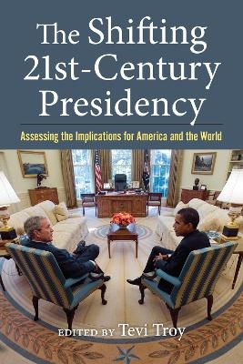 The Shifting Twenty-First Century Presidency - 