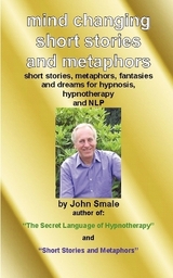 Mind Changing Short Stories and Metaphors - Smale, John