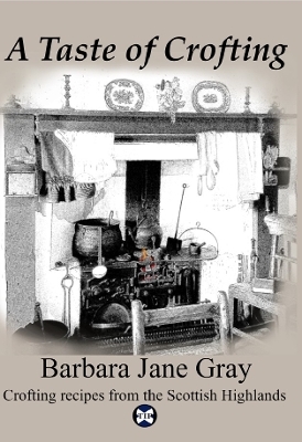 A Taste of Crofting - Barbara Jane Gray