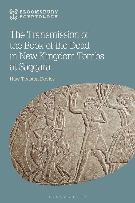 The Transmission of the Book of the Dead in New Kingdom Tombs at Saqqara - Dr H.P.R. Twiston Davies