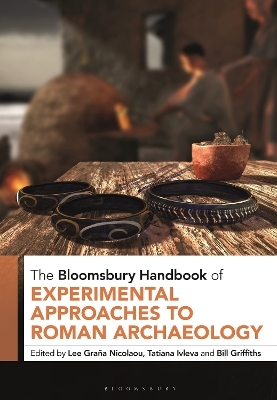 The Bloomsbury Handbook of Experimental Approaches to Roman Archaeology - 