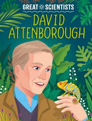 Great Scientists: David Attenborough - Anna Baker