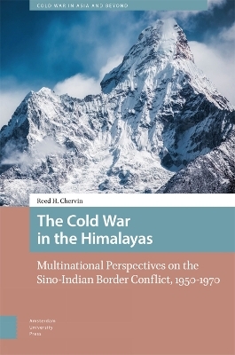 The Cold War in the Himalayas - Reed Chervin