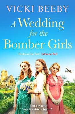 A Wedding for the Bomber Girls - Vicki Beeby