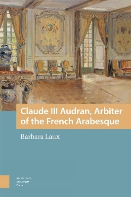 Claude III Audran, Arbiter of the French Arabesque - Barbara Laux