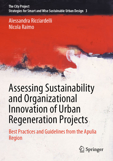 Assessing Sustainability and Organizational Innovation of Urban Regeneration Projects - Alessandra Ricciardelli, Nicola Raimo