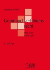 Grundbuchverfahrensrecht - Roland Böttcher