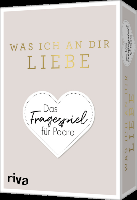 Was ich an dir liebe – Das Fragespiel für Paare - Alexandra Reinwarth