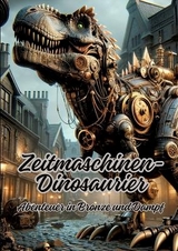 Zeitmaschinen-Dinosaurier - Diana Kluge