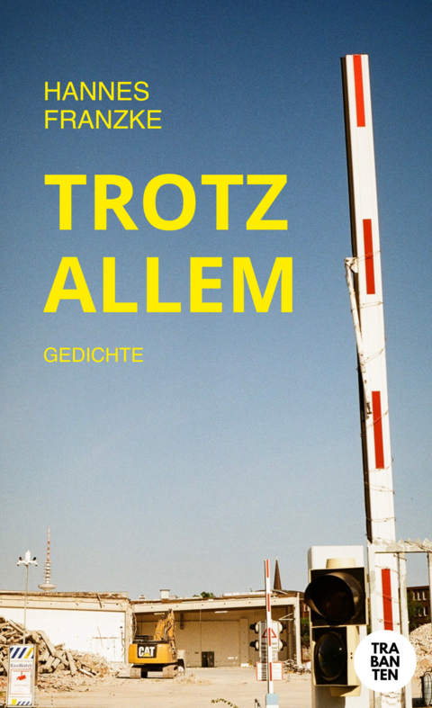 Trotz allem - Gedichte - Hannes Franzke