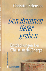 Den Brunnen tiefer graben - Christian Salenson