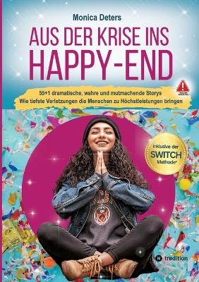 AUS DER KRISE INS HAPPY-END - Monica Deters