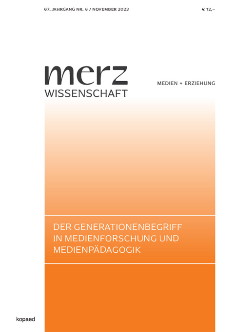 Der Generationenbegriff in Medienforschung und Medienpädagogik - 