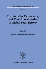 Dictatorship, Democracy, and Transitional Justice in Global Legal History. - 