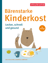 Bärenstarke Kinderkost - Gabriele Janthur, Julia Gilcher