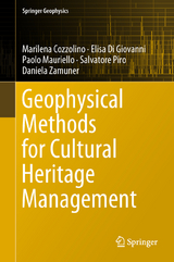 Geophysical Methods for Cultural Heritage Management - Marilena Cozzolino, Elisa Di Giovanni, Paolo Mauriello, Salvatore Piro, Daniela Zamuner