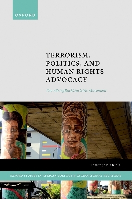 Terrorism, Politics, and Human Rights Advocacy - Temitope B. Oriola