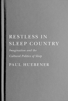 Restless in Sleep Country - Paul Huebener