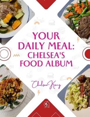 Your Daily Meal - Chelsea Kong