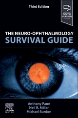 The Neuro-Ophthalmology Survival Guide - Pane, Anthony; Miller, Neil R.; Burdon, Michael