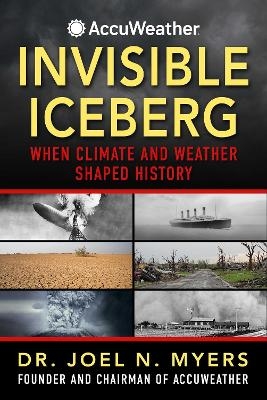 Invisible Iceberg - Dr. Joel N. Myers