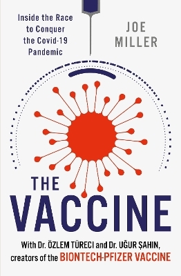 The Vaccine - Joe Miller, Ugur Sahin