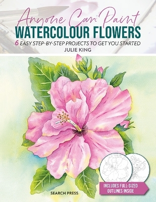 Anyone Can Paint Watercolour Flowers - Julie King