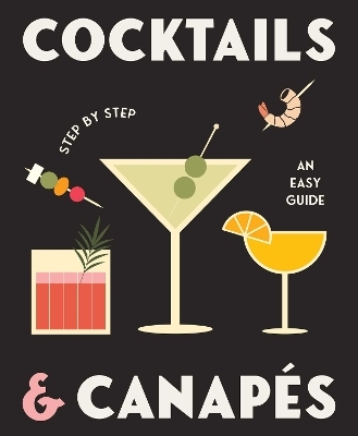 Cocktails and Canapes Step by Step: An Easy Guide -  Rockpool