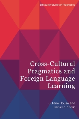 Cross-Cultural Pragmatics and Foreign Language Learning -  Juliane House,  Daniel Z. Kadar