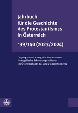 Jahrbuch für die Geschichte des Protestantismus in Österreich 139/140 (2023/2024) - 