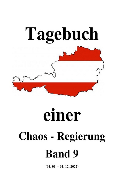 Tagebuch einer Chaos - Regierung / Tagebuch einer Chaos - Regierung Band 9 - Friedrich Moser