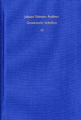 Johann Valentin Andreae: Gesammelte Schriften / Band 13: Turris Babel sive judiciorum de Fraternitate Rosaceae Crucis chaos (1619). De curiositatis pernicie syntagma (1620) - Johann Valentin Andreae