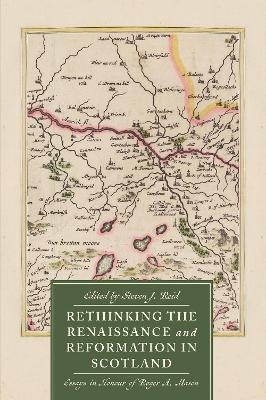 Rethinking the Renaissance and Reformation in Scotland - 