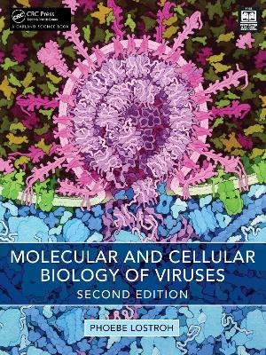 Molecular and Cellular Biology of Viruses - Phoebe Lostroh