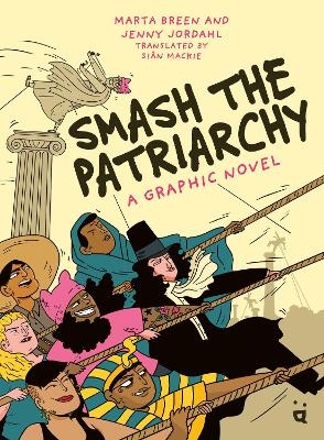 Smash the Patriarchy - Marta Breen