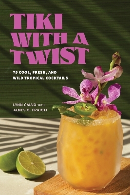 Tiki with a Twist - Lynn Calvo, James O. Fraioli