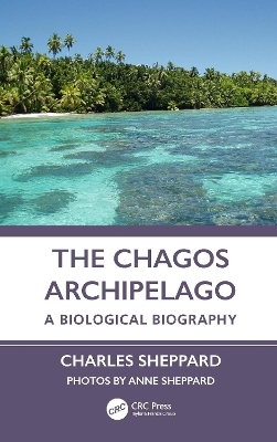 The Chagos Archipelago - Charles Sheppard