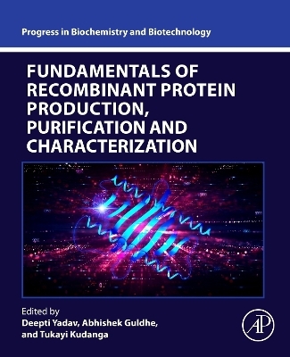 Fundamentals of Recombinant Protein Production, Purification and Characterization - 