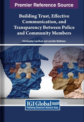 Building Trust, Effective Communication, and Transparency Between Police and Community Members - 