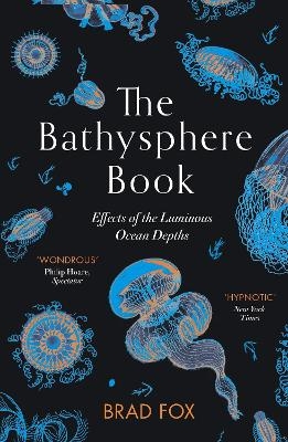 The Bathysphere Book - Brad Fox