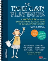 The Teacher Clarity Playbook, Grades K-12 - Fisher, Douglas; Frey, Nancy; Almarode, John T.; Barbee, Kierstan; Amador, Olivia