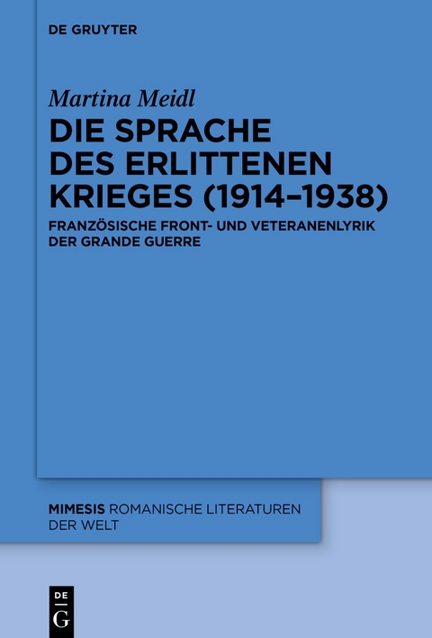 Die Sprache des erlittenen Krieges (1914–1938) - Martina Meidl