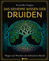 Das geheime Wissen der Druiden - Kristoffer Hughes