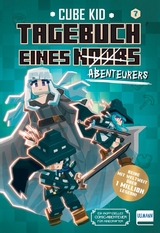 Tagebuch eines Abenteurers (Tagebuch eines Noobs Bd. 7) -  Cube Kid