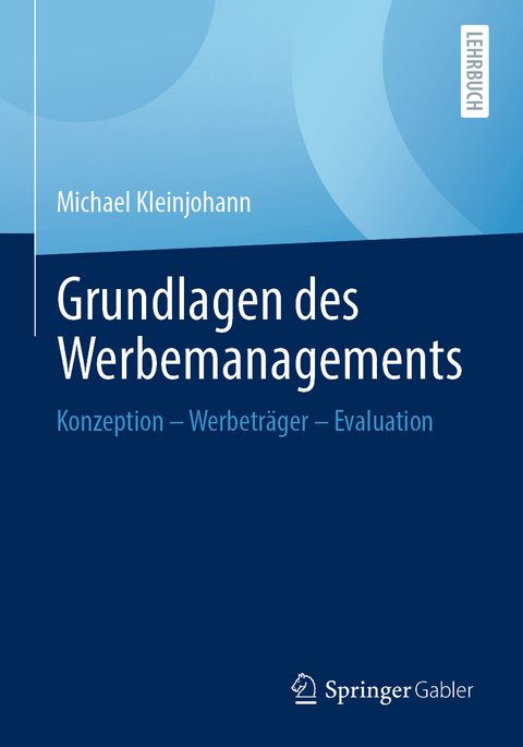 Grundlagen des Werbemanagements - Michael Kleinjohann