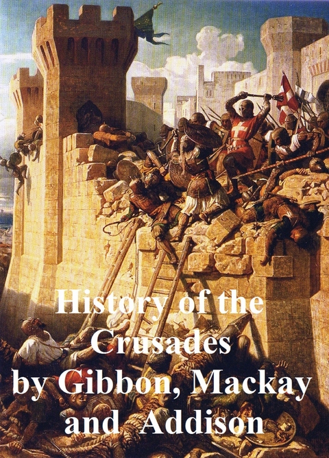 The History of the Crusades - Edward Gibbon