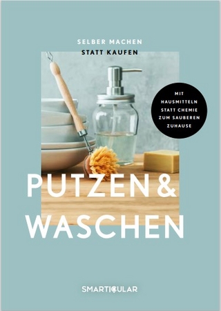 Selber machen statt kaufen – Putzen & Waschen - 