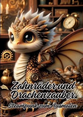 Zahnräder und Drachenzauber - Diana Kluge