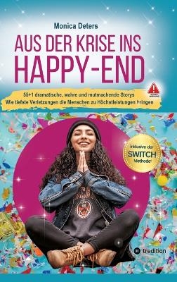 AUS DER KRISE INS HAPPY-END - Monica Deters