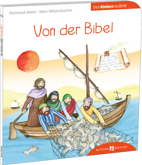 Von der Bibel den Kindern erzählt - Reinhard Abeln, Marc Witzenbacher